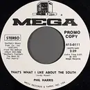 7inch Vinyl Single - Phil Harris - That's What I Like About The South - Promo