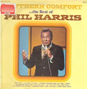 Phil Harris - Southern Comfort...The Best Of Phil Harris