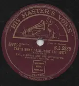 Phil Harris And His Orchestra - That's What I Like 'Bout The South / If You're Ever Down In Texas, Look Me Up