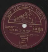 Phil Harris And His Orchestra - That's What I Like 'Bout The South / If You're Ever Down In Texas, Look Me Up