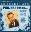 CD - Phil Harris And His Orchestra - Echoes From The Cocoanut Grove: From Transcribed Radio Shows, 1932-33