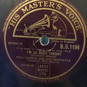 Phil Harris - I'm So Right Tonight / Necessity