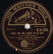 Phil Harris And His Orchestra - Pray For The Lights To Go Out / Deck Of Cards