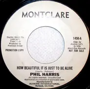 Phil Harris - How Beautiful It Is Just To Be Alive