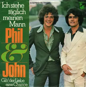 Phil & John - Ich Stehe Täglich Meinen Mann