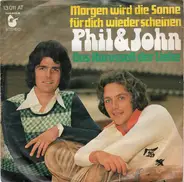 Phil & John - Morgen Wird Die Sonne Für Dich Wieder Scheinen