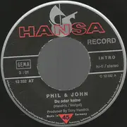7inch Vinyl Single - Phil & John - Du Oder Keine