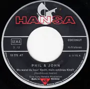7inch Vinyl Single - Phil & John - Wo Warst Du Heut' Nacht Mein Schönes Kind