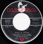 7inch Vinyl Single - Phil & John - Trau' Einer Frau Über 16 Nicht (...Und Die Moral Von Der Geschicht')