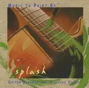 Phil Keaggy - Music to Paint By: Splash