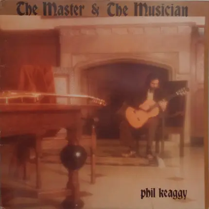 Phil Keaggy - The Master & the Musician