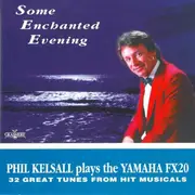 CD - Phil Kelsall - Some Enchanted Evening