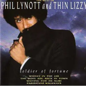 Phil Lynott And Thin Lizzy - The Best Of - Soldier Of Fortune