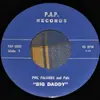 7inch Vinyl Single - Phil Palumbo And Pals - Big Daddy