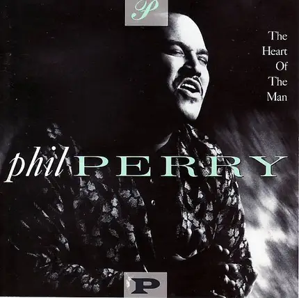 Phil Perry - The Heart of the Man