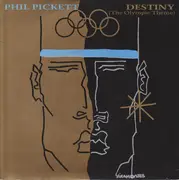 7inch Vinyl Single - Phil Pickett - Destiny (The Olympic Theme)