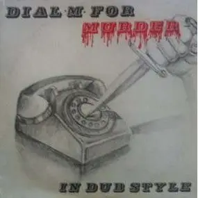 Phil Pratt - Dial M For Murder in Dub Style