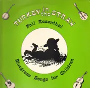 LP - Phil Rosenthal - Turkey In The Straw - Bluegrass Songs For Children
