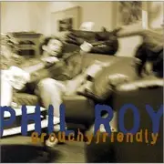 CD - Phil Roy - Grouchyfriendly