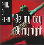 Phil - Be My Day Be My Night