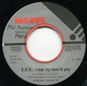 7inch Vinyl Single - Phil Sterman Featuring Petra - S.O.S.....'K Verloor M'n Hart Aan Jou