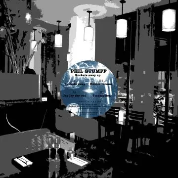 Phil Stumpf - Rockets Away Ep
