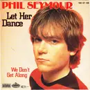 7inch Vinyl Single - Phil Seymour - Let Her Dance