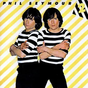 Phil Seymour - Phil Seymour 2