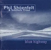 Phil Shöenfelt - Blue Highway