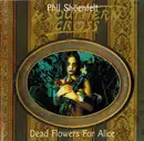CD - Phil Shöenfelt & Southern Cross - Dead Flowers For Alice
