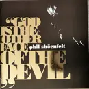 CD - Phil Shöenfelt - God Is The Other Face Of The Devil