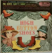 Phil Silvers , Nanette Fabray - High Button Shoes (An Original Broadway Cast Recording)