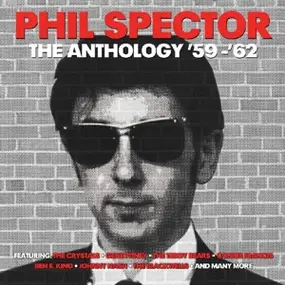 Phil Spector - ANTHOLOGY '59-'62