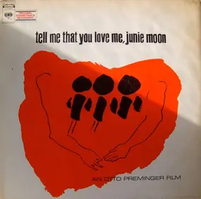 Pacific Gas & Electric - Tell Me That You Love Me, Junie Moon
