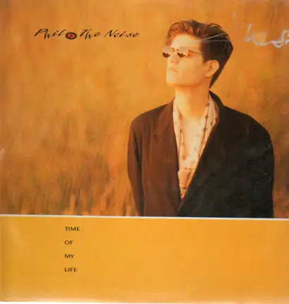 Phil & The Noise - Time of my life