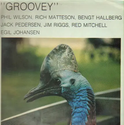 Phil Wilson , Rich Matteson , Bengt Hallberg , Jack Petersen , Jim Riggs , Red Mitchell , Egil Joha - Groovey