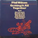 LP - Phil Wilson - Getting It All Together - Still Sealed