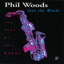 CD - Phil Woods - Into The Woods (The Best Of Phil Woods)