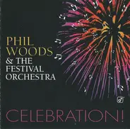 Phil Woods & The Festival Orchestra - Celebration