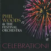 CD - Phil Woods & The Festival Orchestra - Celebration