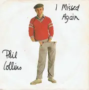 7'' - Phil Collins - I Missed Again / I'm Not Moving