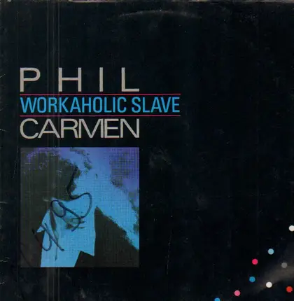 Phil Carmen - Workaholic Slave