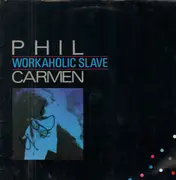 12'' - Phil Carmen - Workaholic Slave