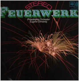 Eugene Ormandy - Feuerwerk