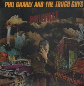 Phil Gnarly And The Tough Guys - Philville