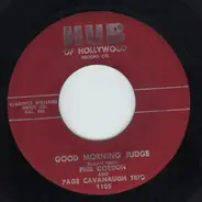 Phil Gordon - Good Morning Judge / Get A Load Of That Crazy Walk