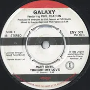 Phil Fearon & Galaxy - Wait Until Tonight (My Love)