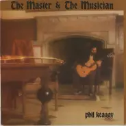 Phil Keaggy - The Master & the Musician