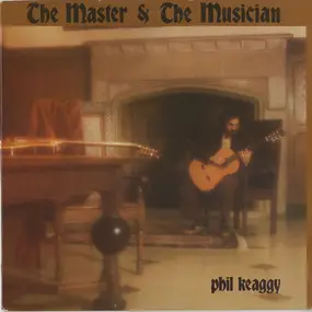 Phil Keaggy - The Master & the Musician