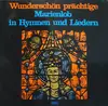 LP - Philharmonia Vocalensemble Stuttgart - Wunderschön Prächtige - Marienlob In Hymnen Und Liedern